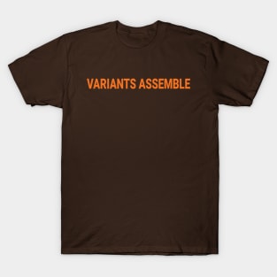 Variants! Assemble! v1 T-Shirt